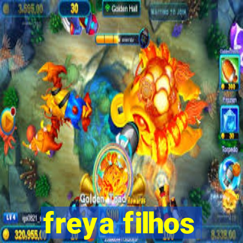 freya filhos